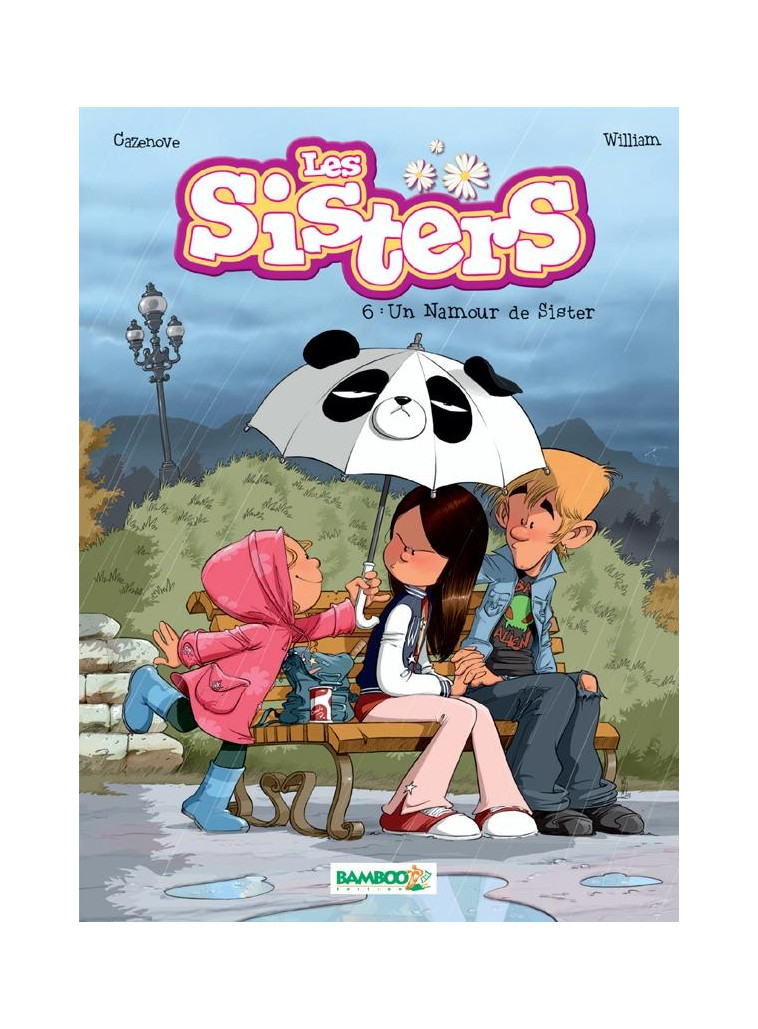 LES SISTERS - TOME 06 - UN NAMOUR DE SISTER - CAZENOVE/WILLIAM - BAMBOO