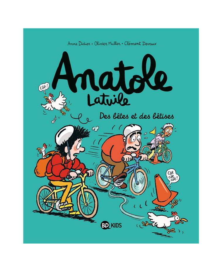 ANATOLE LATUILE, TOME 16 - DES BETES ET DES BETISES - DEVAUX/MULLER/DIDIER - BAYARD JEUNESSE