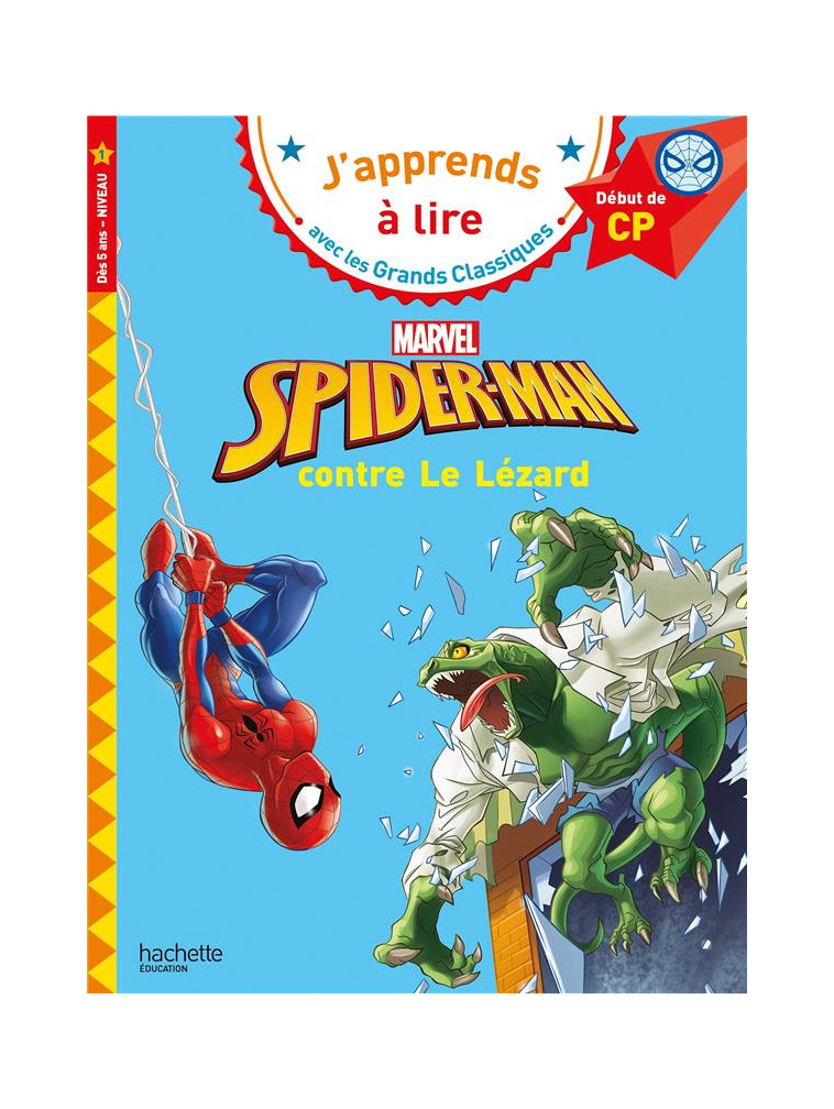 DISNEY MARVEL -  CP NIVEAU 1 SPIDER-MAN CONTRE LE LEZARD - ALBERTIN ISABELLE - HACHETTE