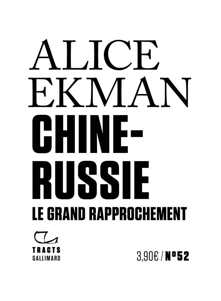 CHINE-RUSSIE - LE GRAND RAPPROCHEMENT - EKMAN ALICE - GALLIMARD