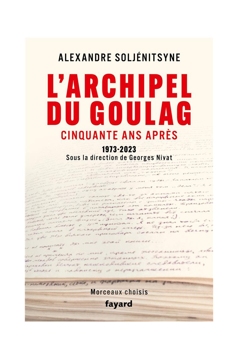 L-ARCHIPEL DU GOULAG, CINQUANTE ANS APRES - 1973-2023 - SOLJENITSYNE A I. - FAYARD