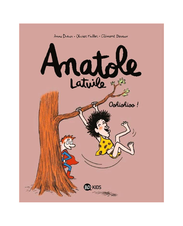 ANATOLE LATUILE, TOME 02 - OOHIOHIOO ! - DIDIER/MULLER/DEVAUX - BAYARD JEUNESSE