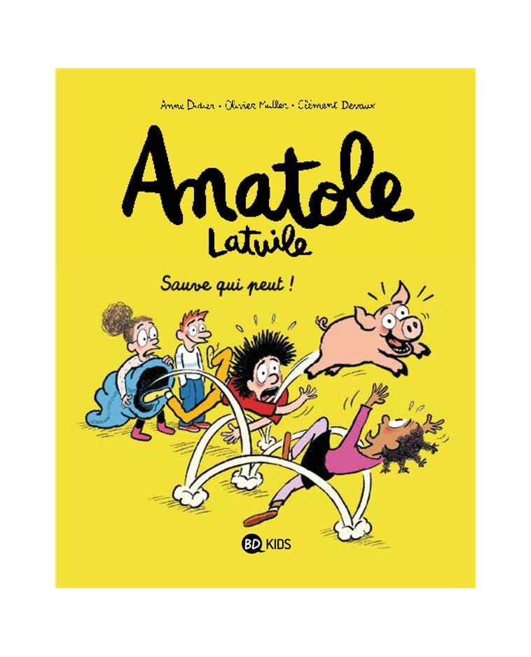 ANATOLE LATUILE, TOME 10 - SAUVE QUI PEUT ! - DEVAUX/MULLER/DIDIER - BD Kids