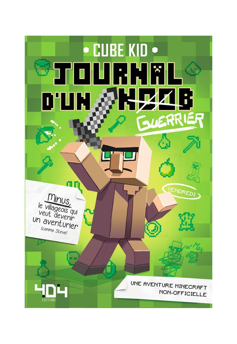 JOURNAL D-UN NOOB (GUERRIER) - VOL01 - CUBE KID - Editions 404