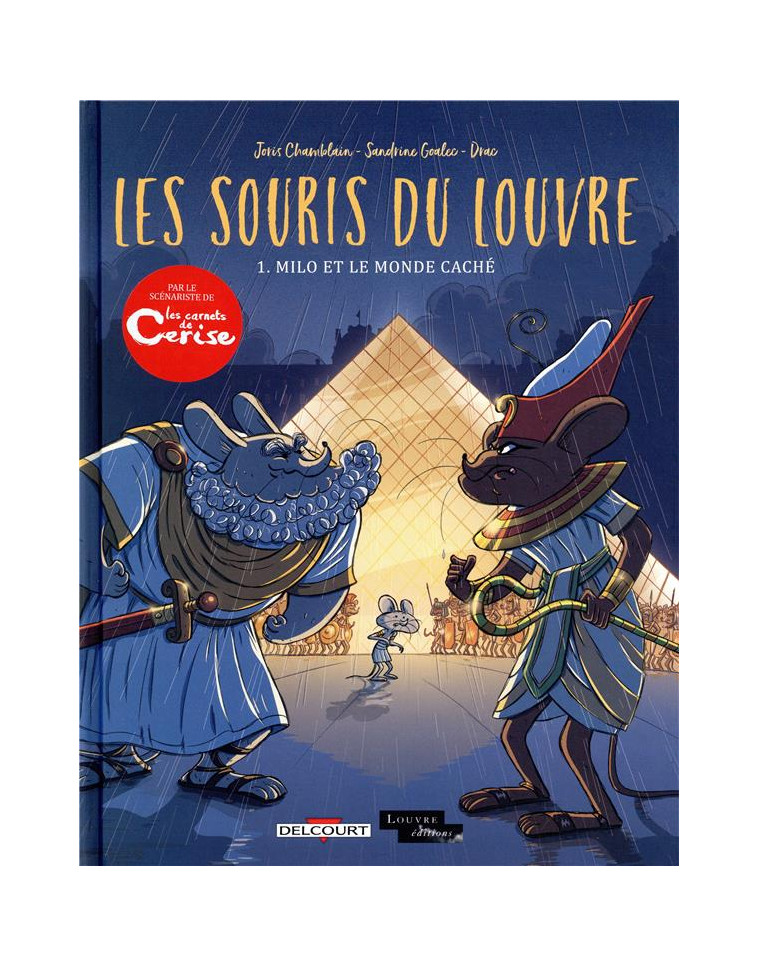 LES SOURIS DU LOUVRE T01 - MILO ET LE MONDE CACHE - CHAMBLAIN/GOALEC - NC