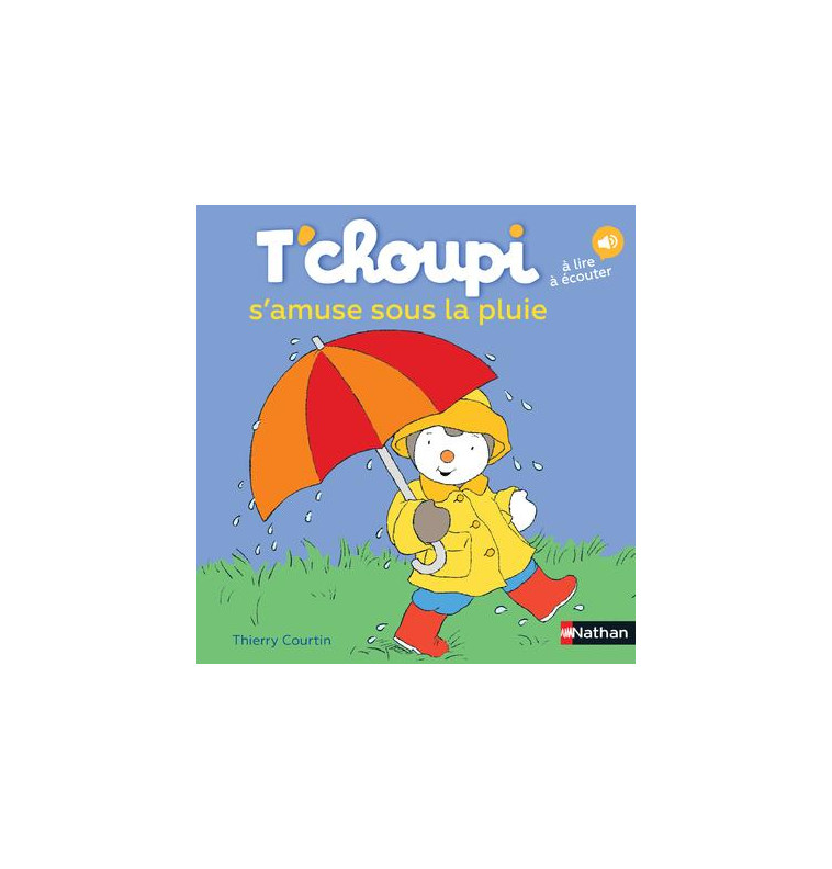 T-CHOUPI S-AMUSE SOUS LA PLUIE - VOL08 - COURTIN THIERRY - Nathan Jeunesse