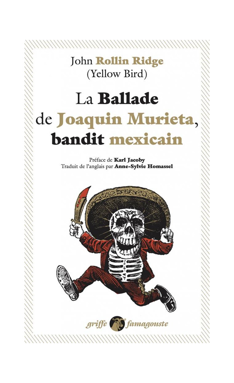 LA BALLADE DE JOAQUIN MURIETA, BANDIT MEXICAIN - ROLLIN RIDGE/JACOBY - ANACHARSIS