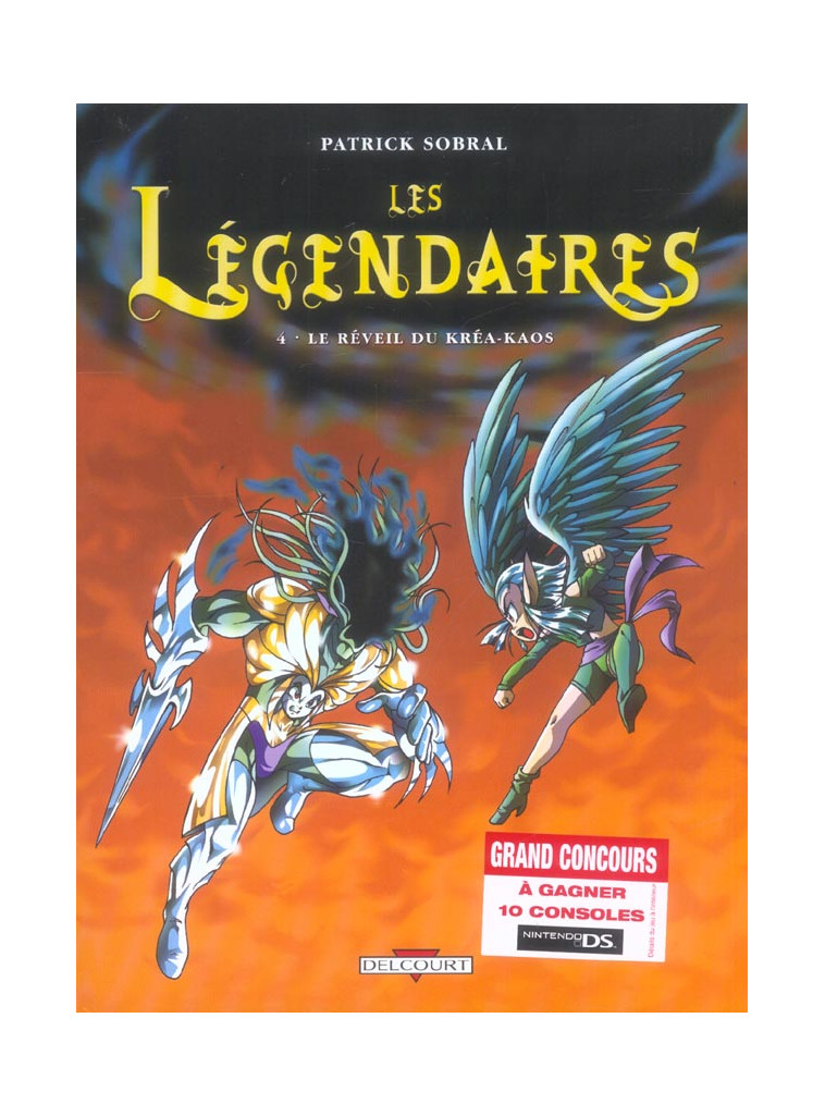 LES LEGENDAIRES T04 - LE REVEIL DU KREA-KAOS - SOBRAL PATRICK - DELCOURT