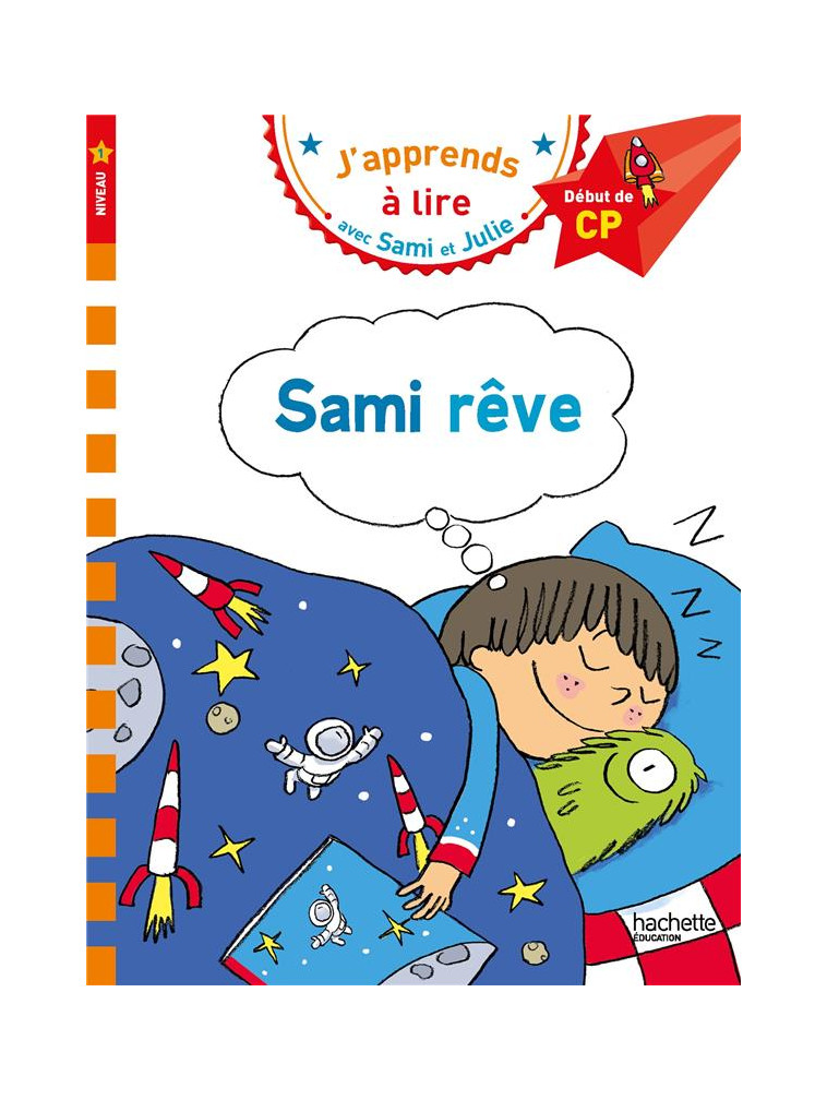 SAMI ET JULIE CP NIVEAU 1 SAMI REVE - BONTE/ALBERTIN - HACHETTE