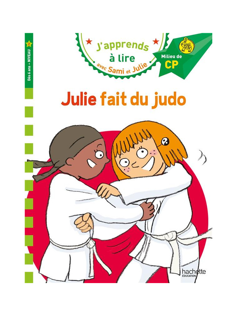 SAMI ET JULIE CP NIVEAU 2 JULIE FAIT DU JUDO - BONTE/MASSONAUD - HACHETTE