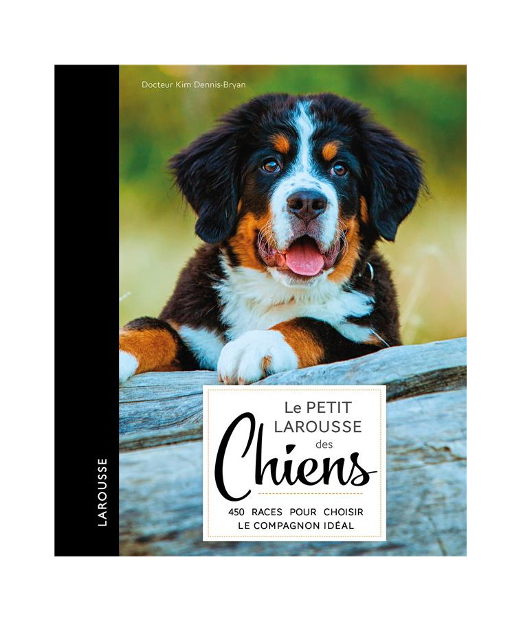 LE PETIT LAROUSSE DES CHIENS - DORLING KINDERSLEY L - Larousse