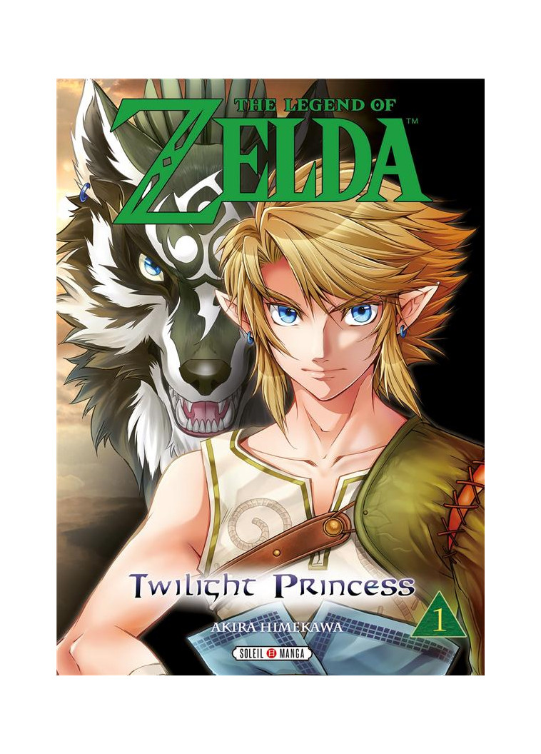 THE LEGEND OF ZELDA - TWILIGHT PRINCESS T01 - HIMEKAWA AKIRA - Soleil