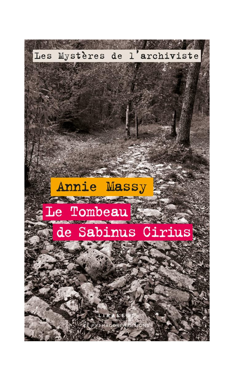 LE TOMBEAU DE SABINUS CIRIUS - MASSY ANNIE - LE PYTHAGORE