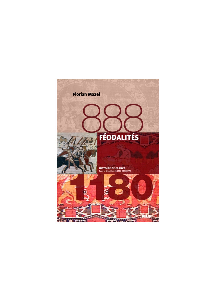 FEODALITES (888-1180) - VERSION BROCHEE - MAZEL FLORIAN - BELIN