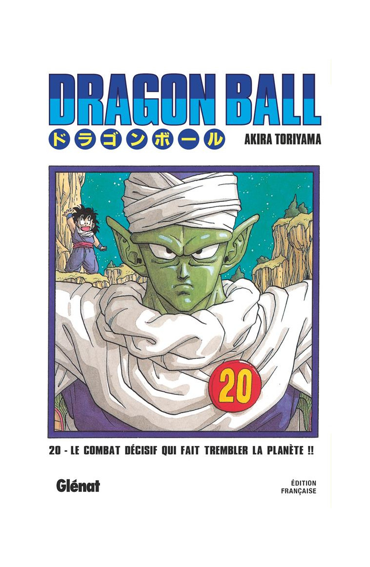 DRAGON BALL - EDITION ORIGINALE - TOME 20 - LE COMBAT DECISIF QUI FAIT TREMBLER LA PLANETE !! - TORIYAMA AKIRA - Glénat