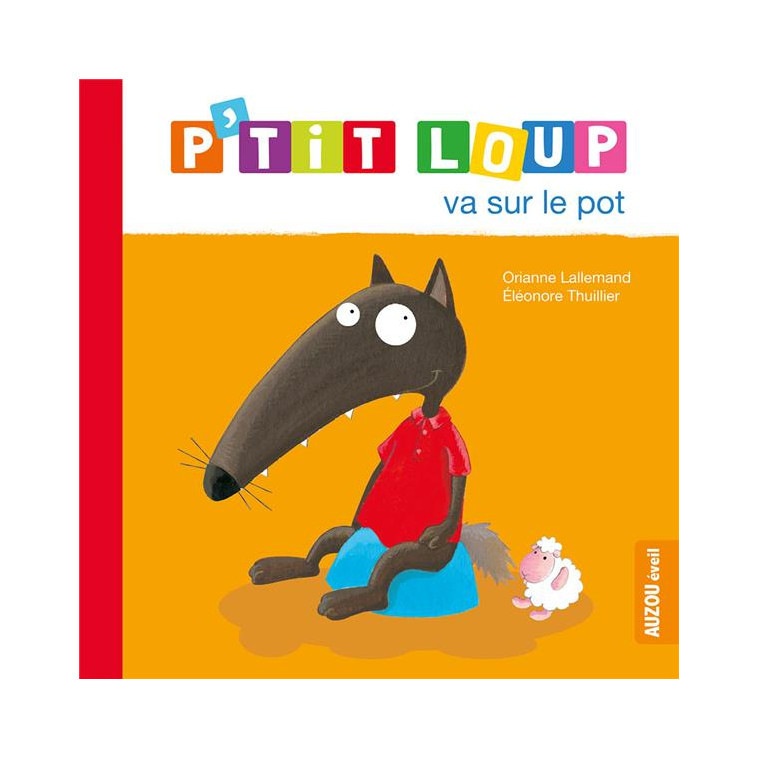 P-TIT LOUP VA SUR LE POT - LALLEMAND/THUILLIER - PHILIPPE AUZOU