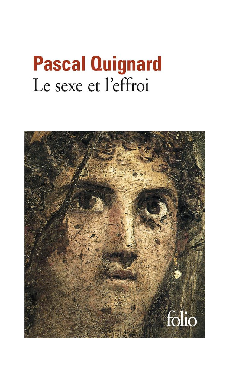 LE SEXE ET L-EFFROI - QUIGNARD PASCAL - GALLIMARD