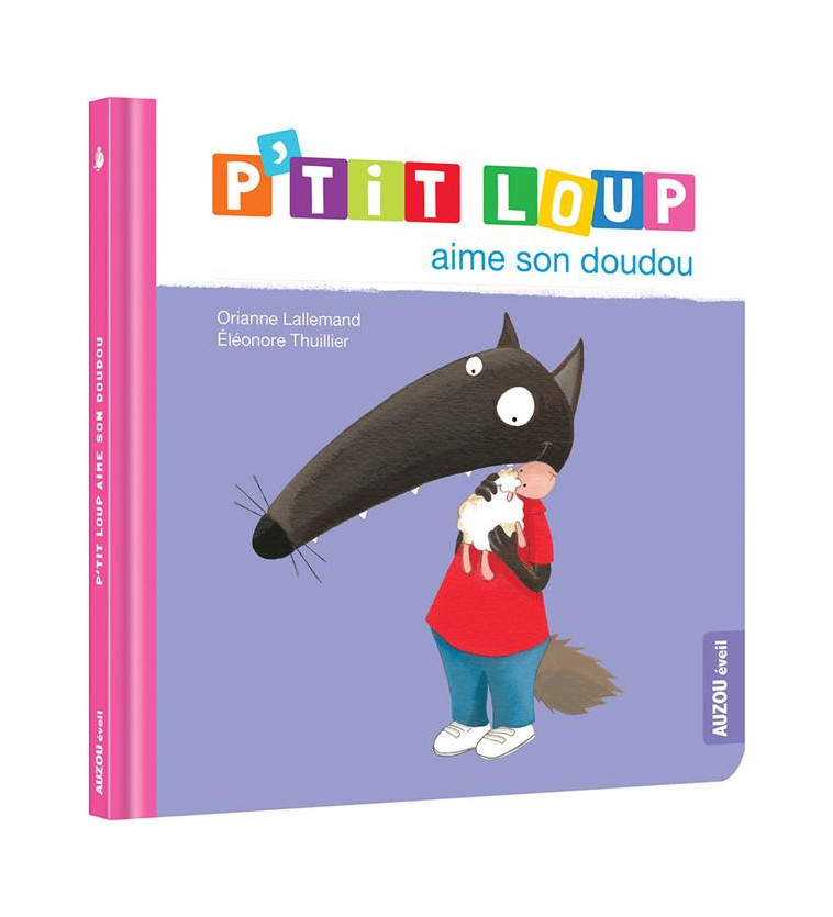 P-TIT LOUP AIME SON DOUDOU - LALLEMAND/THUILLIER - PHILIPPE AUZOU