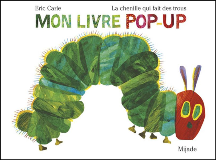 CHENILLE QUI FAIT DES TROUS POP-UP DES 50 ANS - CARLE/CARLE ERIC - MIJADE