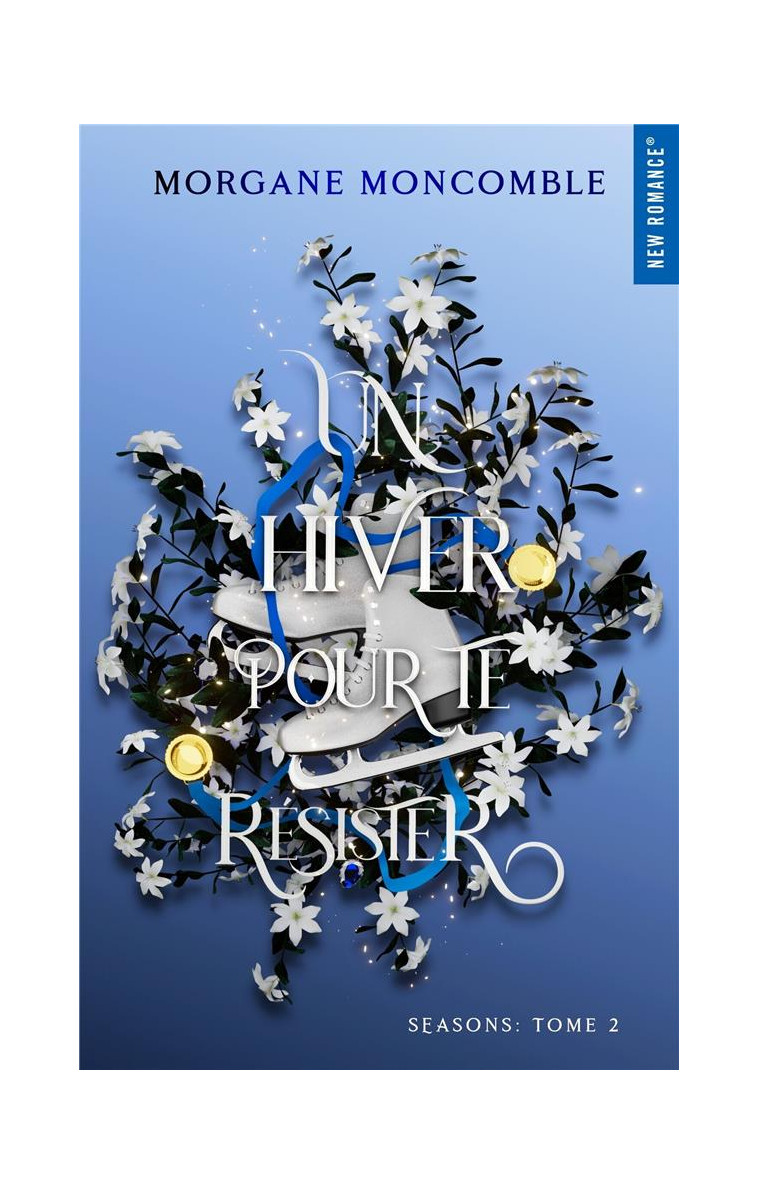 SEASONS TOME 2 : UN HIVER POUR TE RESISTER -  MONCOMBLE, MORGANE  - HUGO JEUNESSE