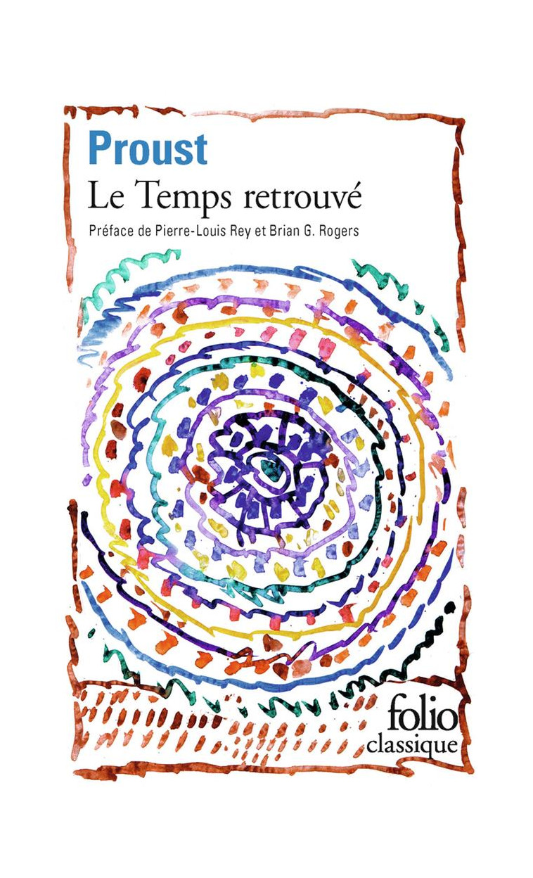 A LA RECHERCHE DU TEMPS PERDU - VII - LE TEMPS RETROUVE - PROUST/ROGERS/REY - GALLIMARD