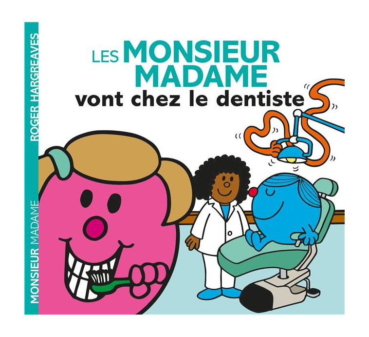 MONSIEUR MADAME - LES MONSIEUR MADAME VONT CHEZ LE DENTISTE - HARGREAVES ADAM - HACHETTE