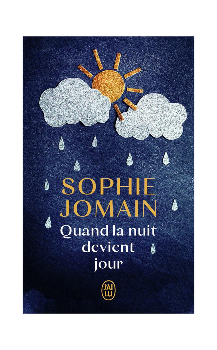 QUAND LA NUIT DEVIENT JOUR - JOMAIN SOPHIE - J-AI LU