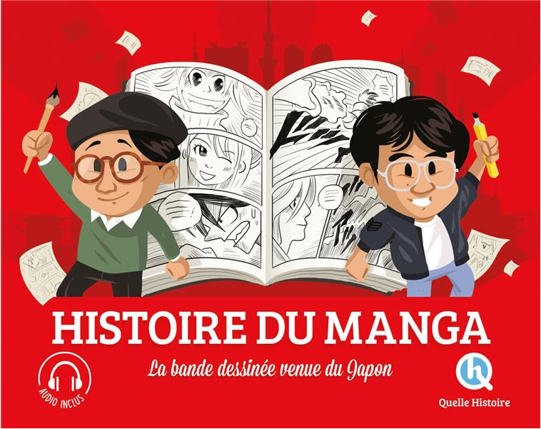 HISTOIRE DU MANGA - LA BANDE DESSINEE VENUE DU JAPON - XXX - QUELLE HISTOIRE