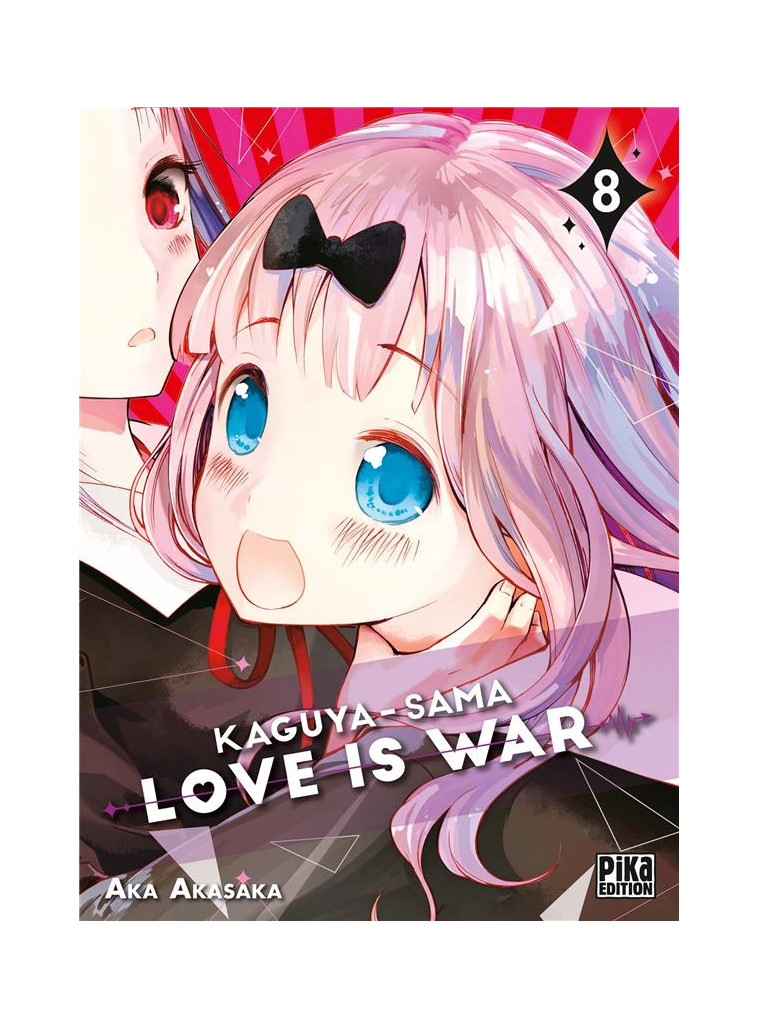 KAGUYA-SAMA: LOVE IS WAR T08 - AKASAKA AKA - PIKA