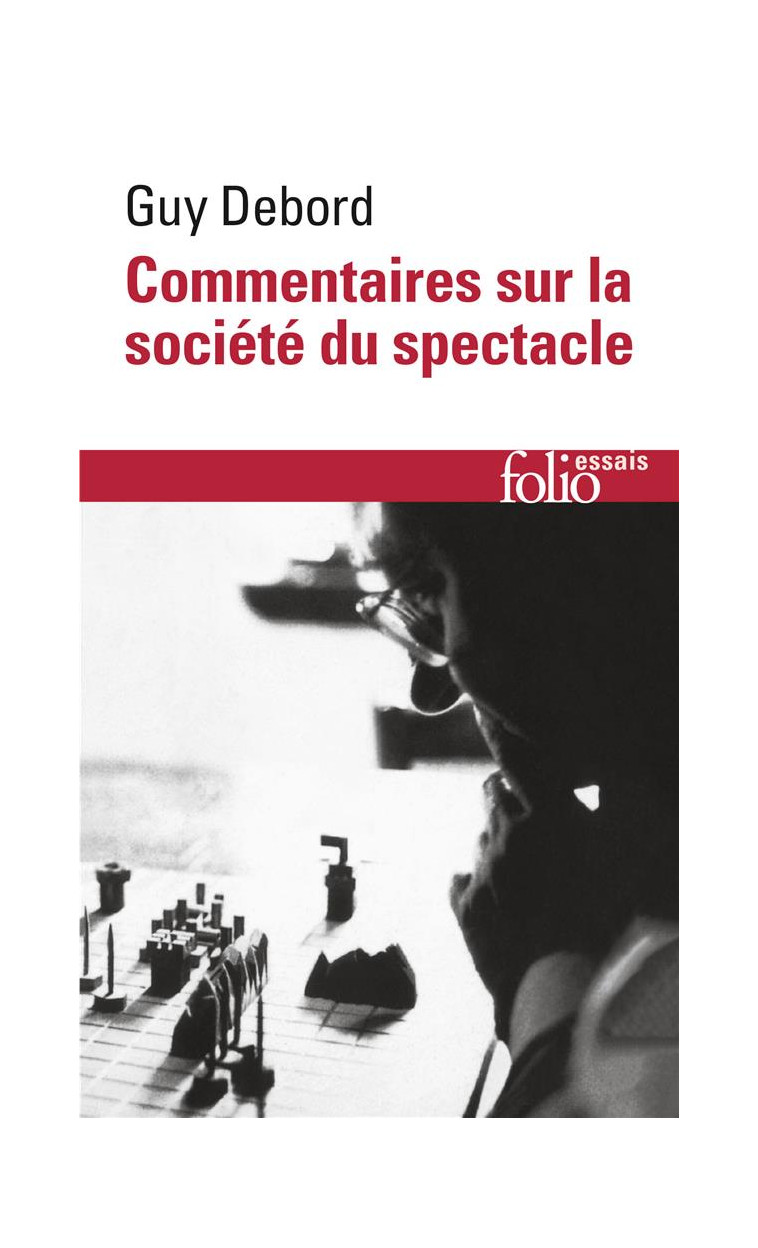 COMMENTAIRES SUR LA SOCIETE DU SPECTACLE (1988) / PREFACE A LA QUATRIEME EDITION ITALIENNE DE LA SO - DEBORD GUY - GALLIMARD