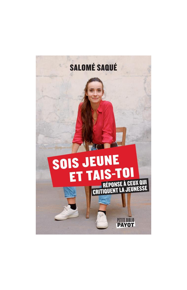 SOIS JEUNE ET TAIS-TOI - SAQUE SALOME - PAYOT POCHE