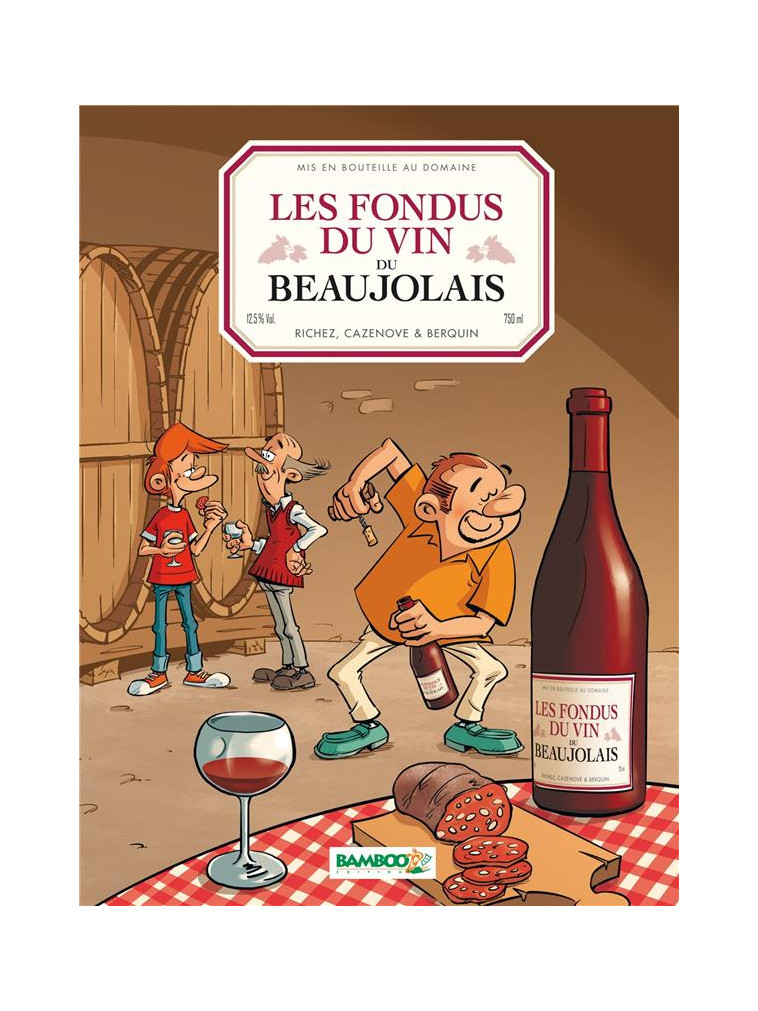 LES FONDUS DU VIN : BEAUJOLAIS - RICHEZ+CAZENOVE - Bamboo