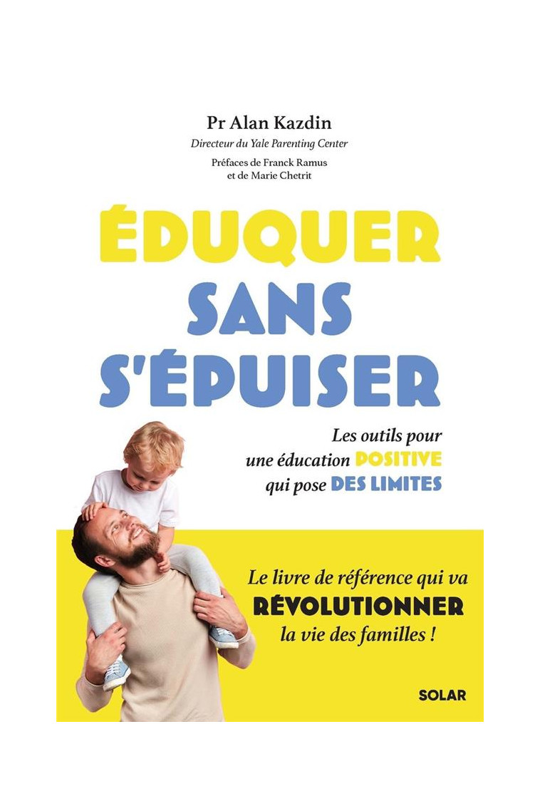 EDUQUER SANS S-EPUISER - LIVRE - KAZDIN/CHETRIT/RAMUS - SOLAR