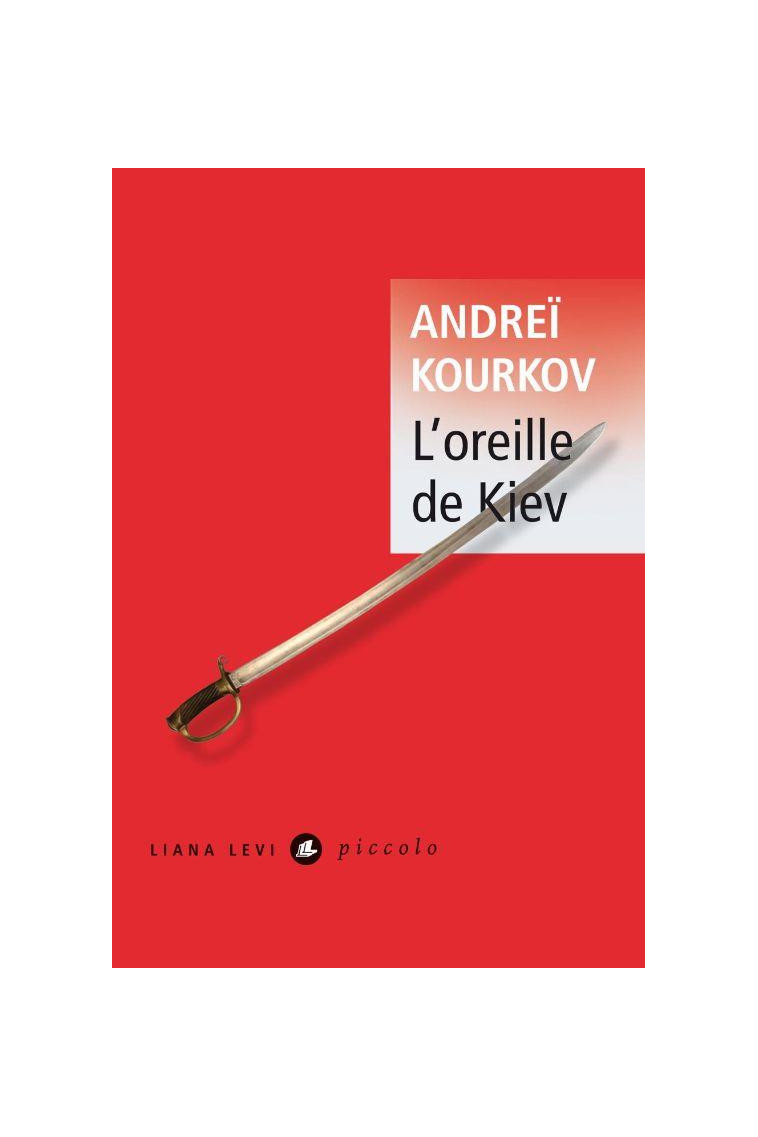 L OREILLE DE KIEV - KOURKOV ANDREI - LEVI