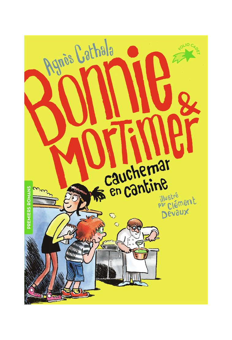 BONNIE & MORTIMER - T02 - CAUCHEMAR EN CANTINE - CATHALA/DEVAUX - GALLIMARD