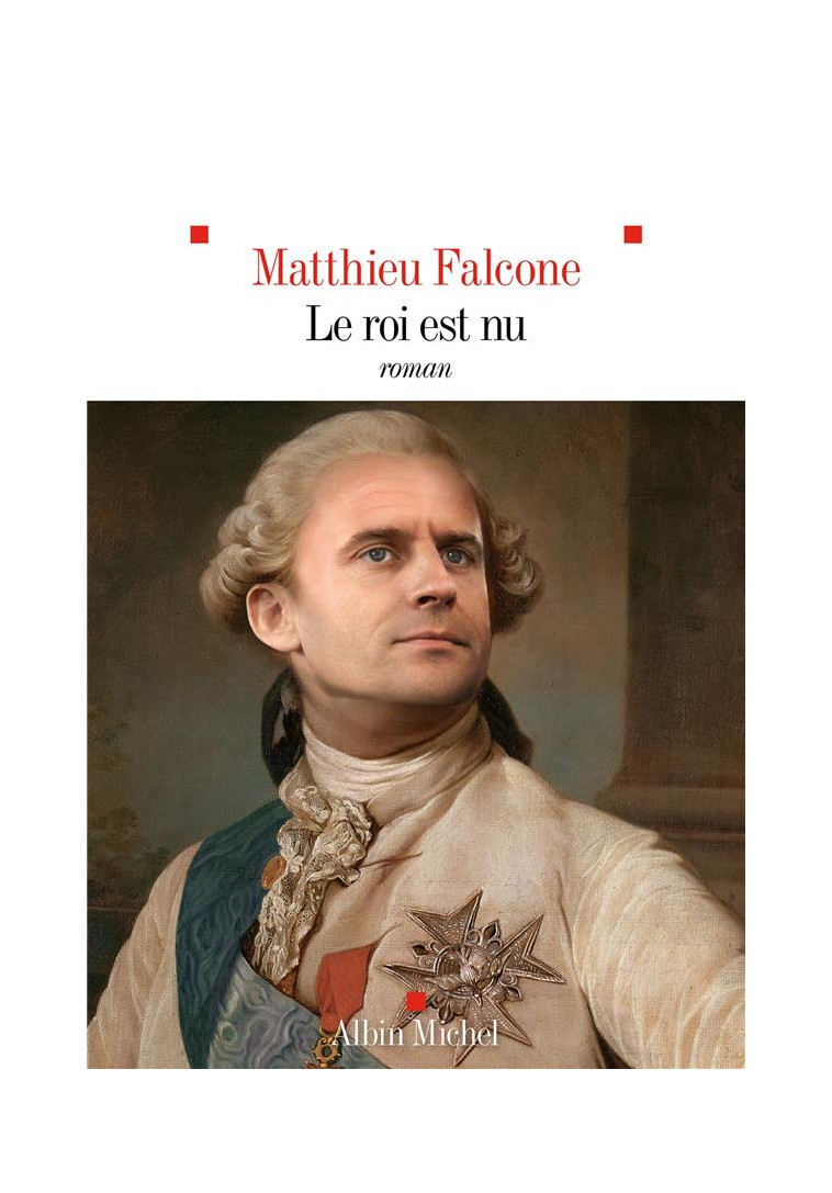 LE ROI EST NU - FALCONE MATTHIEU - ALBIN MICHEL