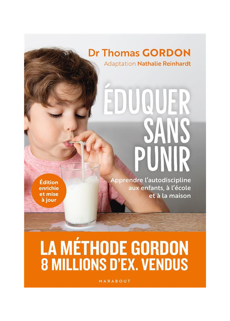 EDUQUER SANS PUNIR - APPRENDRE L AUTODISCIPLINE AUX ENFANTS, A L ECOLE ET A LA MAISON - GORDON THOMAS - MARABOUT