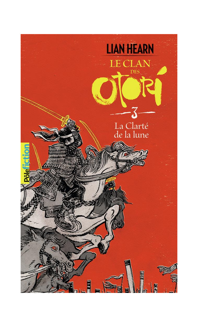 LE CLAN DES OTORI - III - LA CLARTE DE LA LUNE - HEARN LIAN - Gallimard-Jeunesse