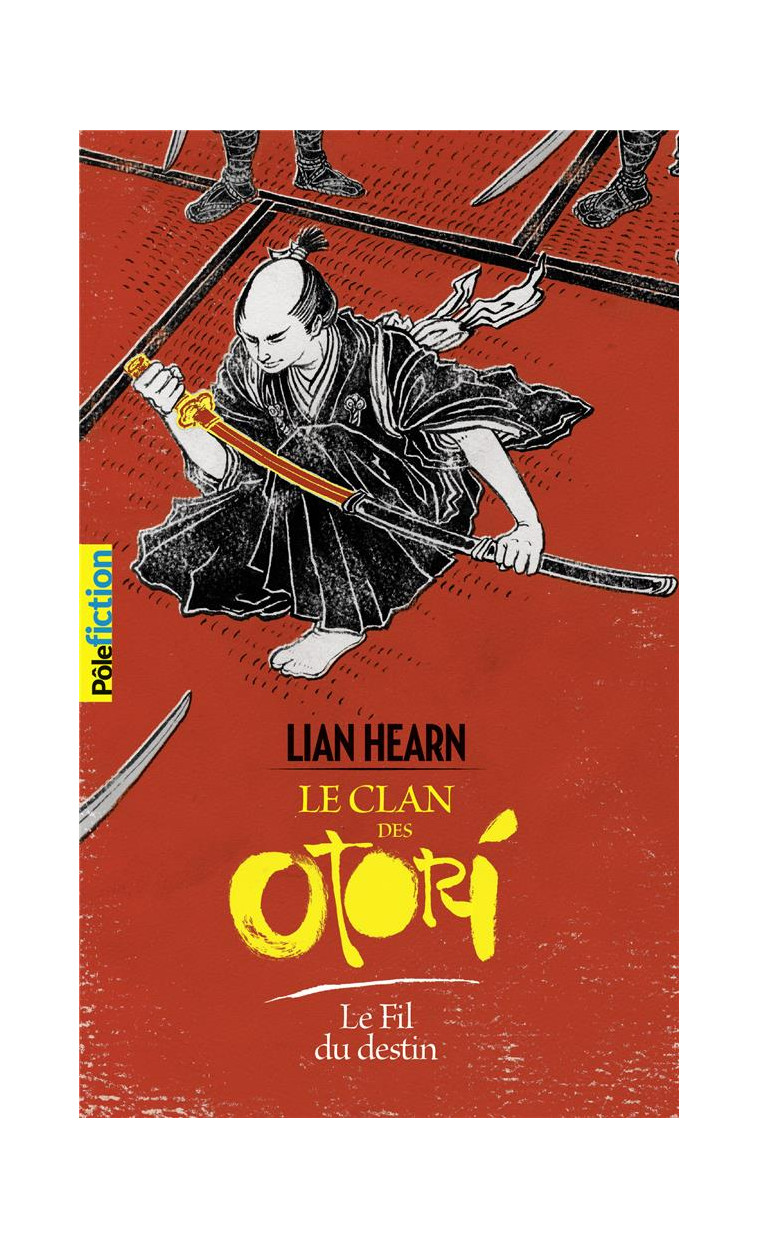 LE CLAN DES OTORI - LE FIL DU DESTIN - HEARN LIAN - Gallimard-Jeunesse