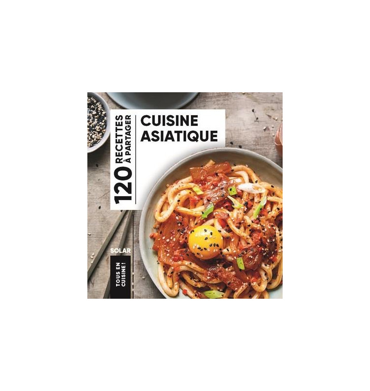 CUISINE ASIATIQUE - TOUS EN CUISINE - COLLECTIF - SOLAR