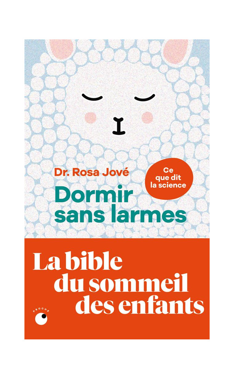 DORMIR SANS LARMES - LES DECOUVERTES DE LA SCIENCE DU SOMMEIL DE 0 A 6 ANS - JOVE ROSA - BLACKLEPHANT