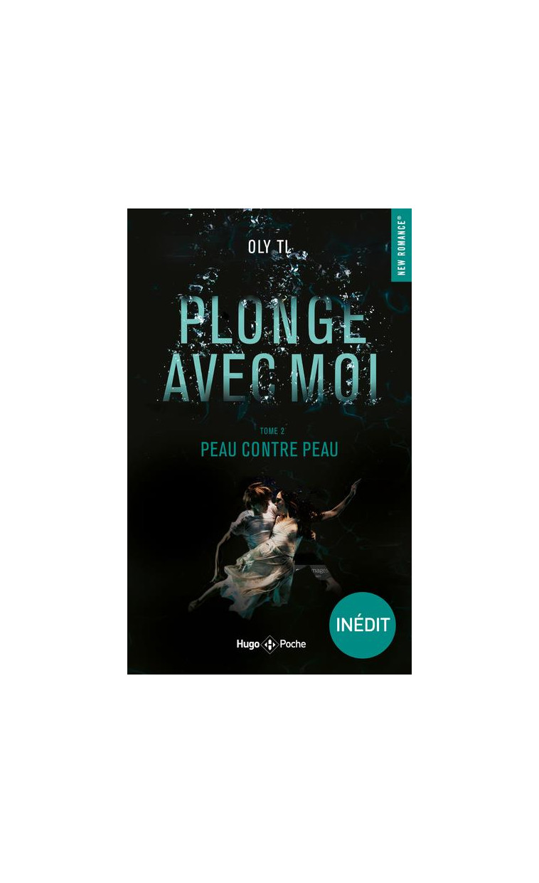 PLONGE AVEC MOI - TOME 02 - TL OLY - HUGO JEUNESSE