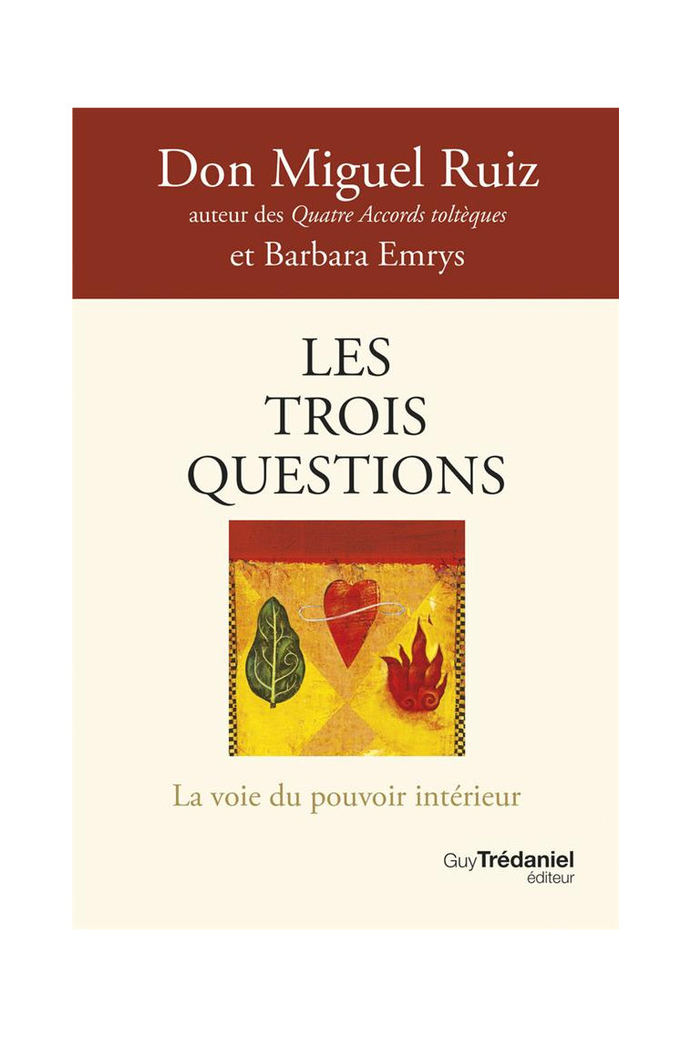 LES TROIS QUESTIONS - LA VOIE DU POUVOIR INTERIEUR - RUIZ/EMRYS - TREDANIEL