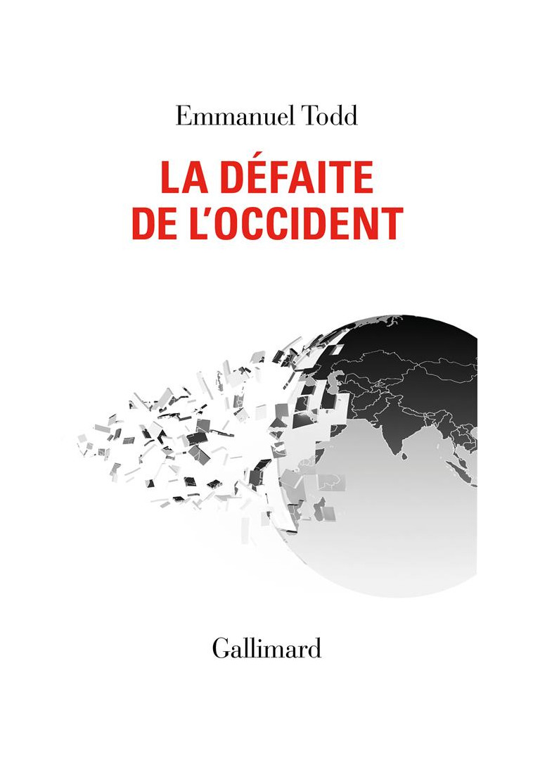 LA DEFAITE DE L-OCCIDENT - TODD EMMANUEL - GALLIMARD