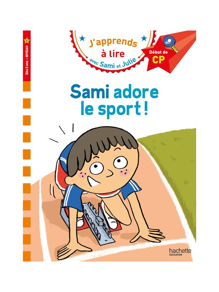 SAMI ET JULIE CP NIVEAU 1  SAMI ADORE LE SPORT - BONTE/ZEEGERS - HACHETTE