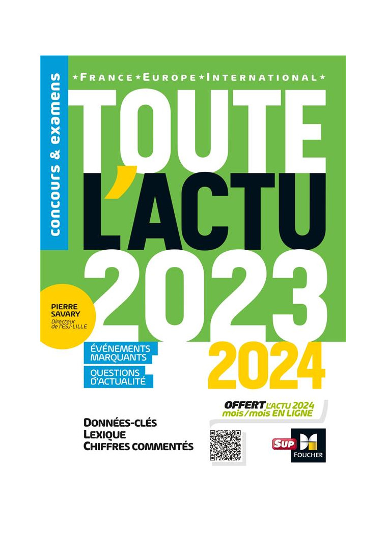 TOUTE L-ACTU 2023 - SUJETS ET CHIFFRES CLEFS DE L-ACTUALITE - 2024 MOIS PAR MOIS - SAVARY/TALLENT - FOUCHER