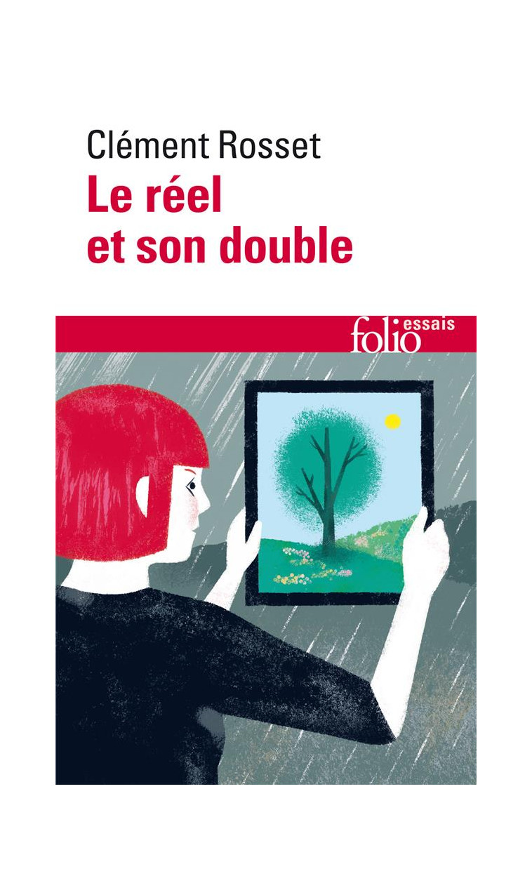 LE REEL ET SON DOUBLE - ROSSET, CLEMENT - GALLIMARD