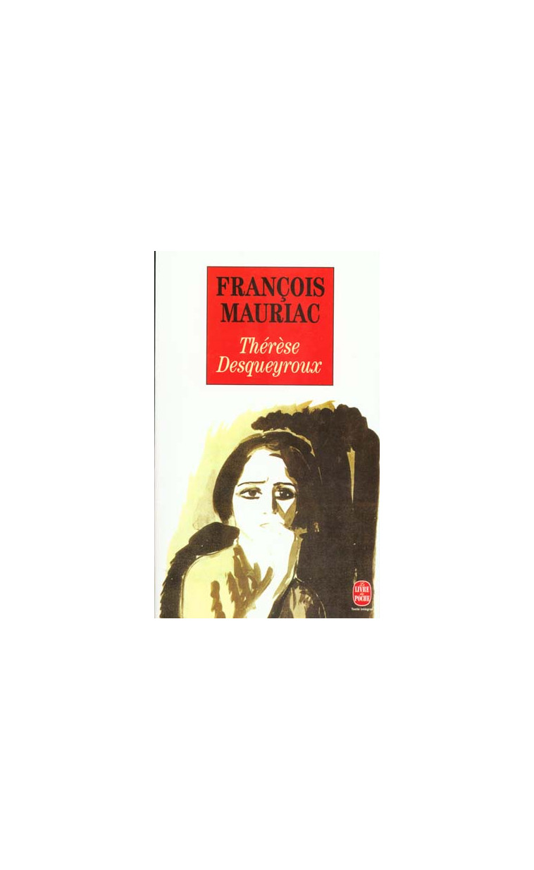 THERESE DESQUEYROUX - MAURIAC FRANCOIS - LGF/Livre de Poche