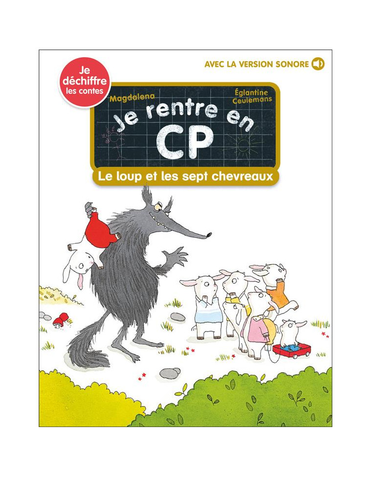 JE RENTRE EN CP - T23 - LE LOUP ET LES SEPT CHEVREAUX - CEULEMANS/MAGDALENA - FLAMMARION