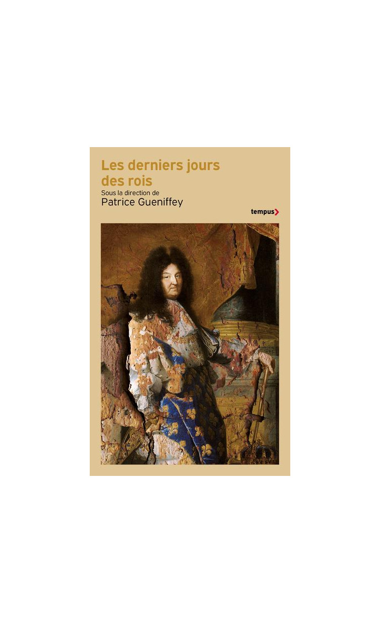 LES DERNIERS JOURS DES ROIS - GUENIFFEY PATRICE - PERRIN